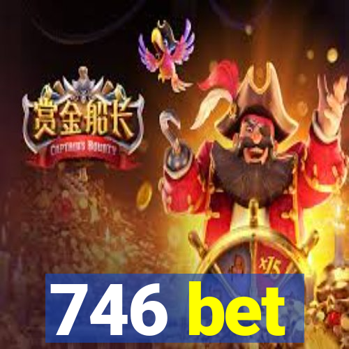 746 bet